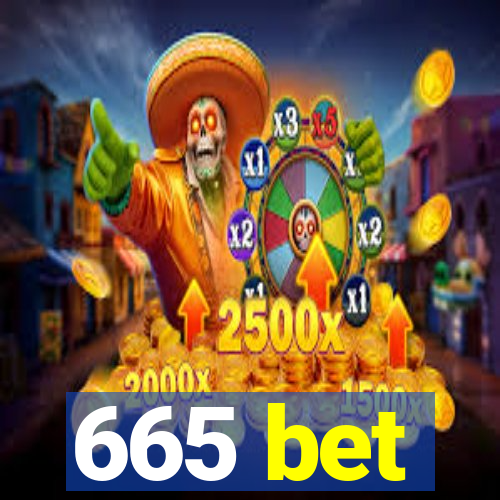 665 bet