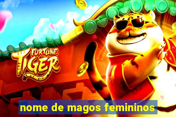 nome de magos femininos