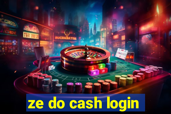 ze do cash login