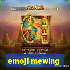 emoji mewing