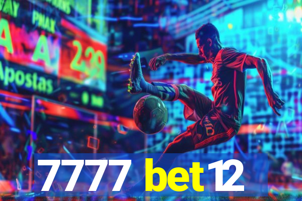 7777 bet12