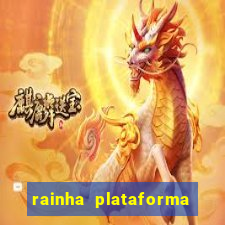 rainha plataforma de jogos