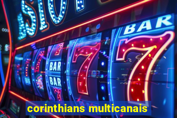 corinthians multicanais