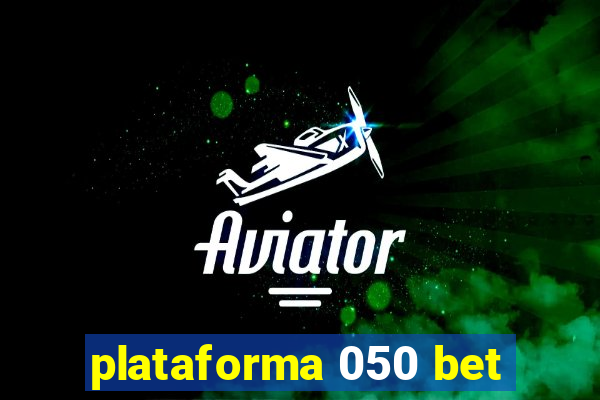 plataforma 050 bet