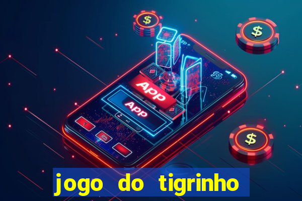 jogo do tigrinho deposito 1 real