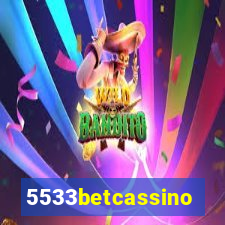 5533betcassino