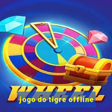 jogo do tigre offline