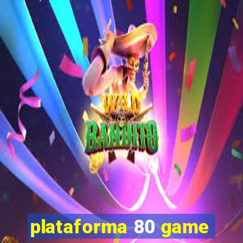 plataforma 80 game