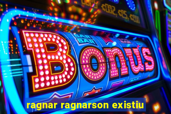 ragnar ragnarson existiu