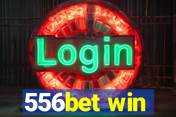 556bet win