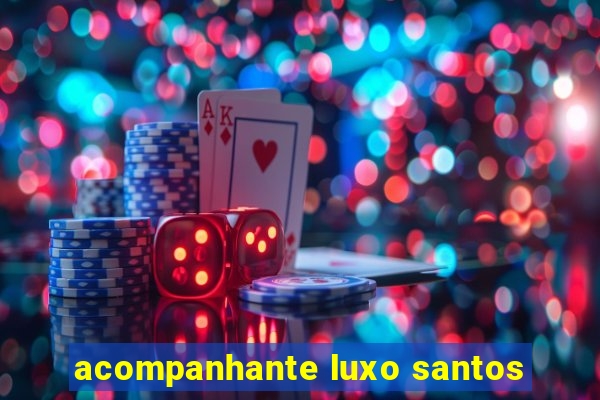 acompanhante luxo santos