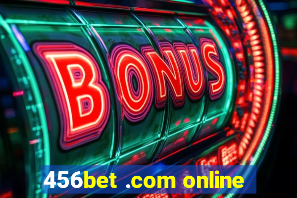 456bet .com online