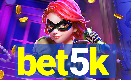 bet5k