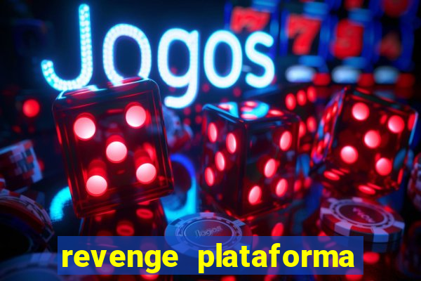 revenge plataforma de jogos