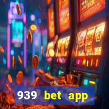 939 bet app download apk