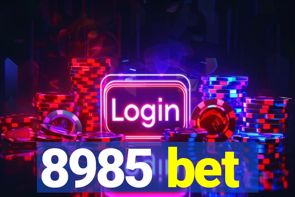 8985 bet