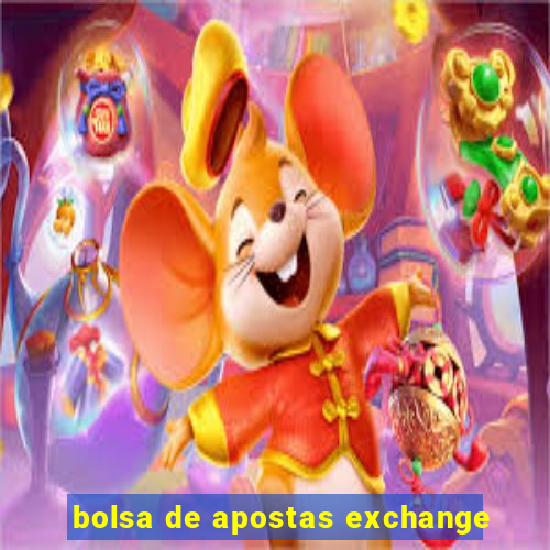 bolsa de apostas exchange