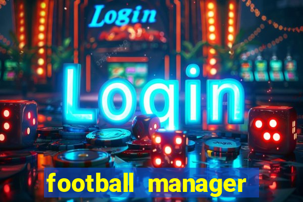 football manager 2021 touch 21.4.0 apk