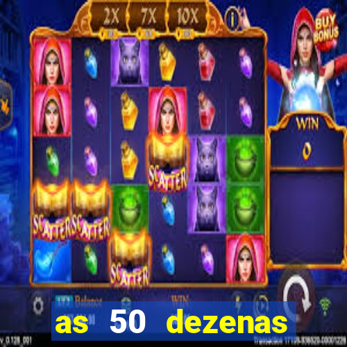 as 50 dezenas melhores de 20 pontos