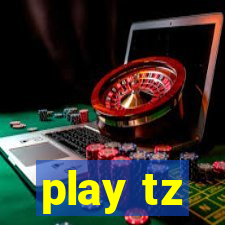 play tz