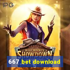 667 bet download