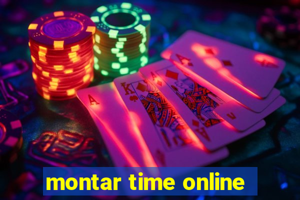 montar time online