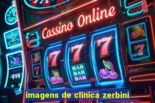 imagens de clinica zerbini