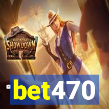 bet470