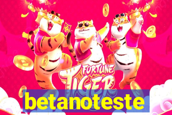 betanoteste