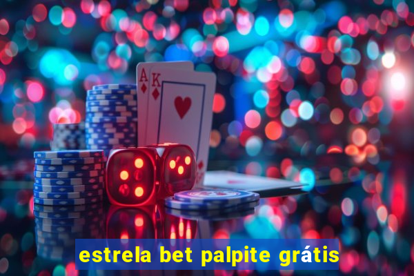 estrela bet palpite grátis