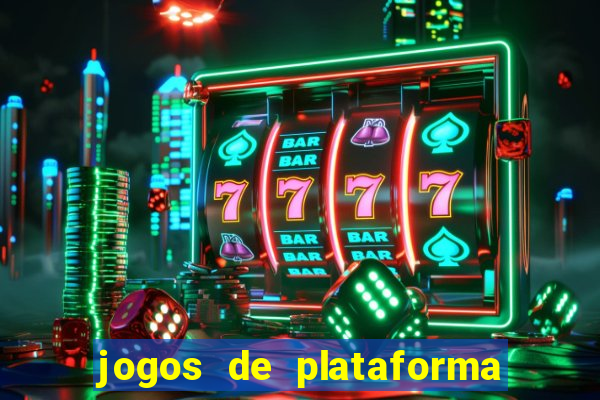 jogos de plataforma para ganhar dinheiro