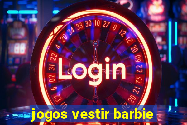 jogos vestir barbie