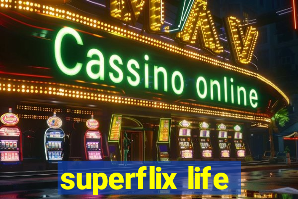 superflix life