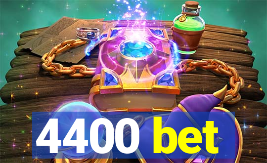 4400 bet