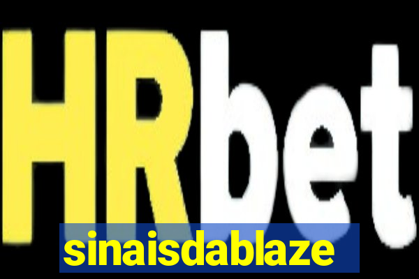 sinaisdablaze