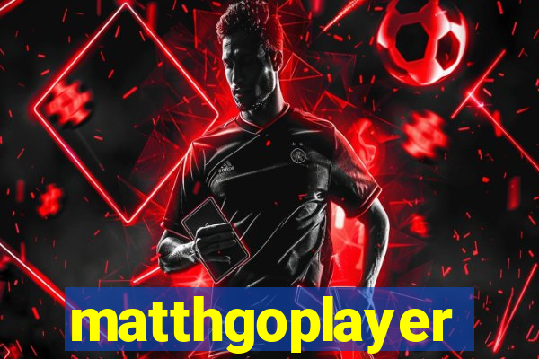 matthgoplayer