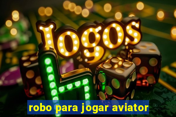 robo para jogar aviator