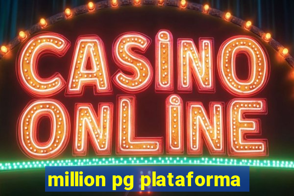 million pg plataforma