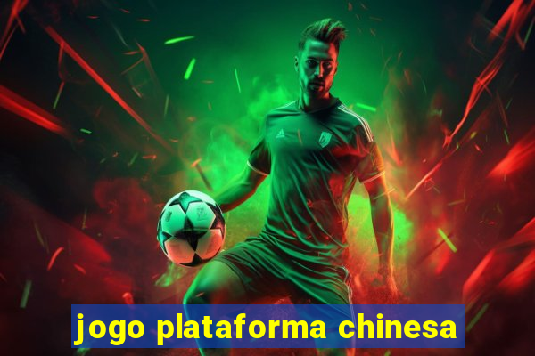 jogo plataforma chinesa