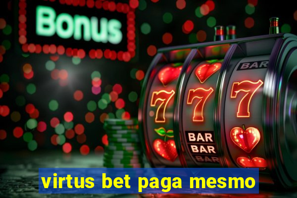 virtus bet paga mesmo