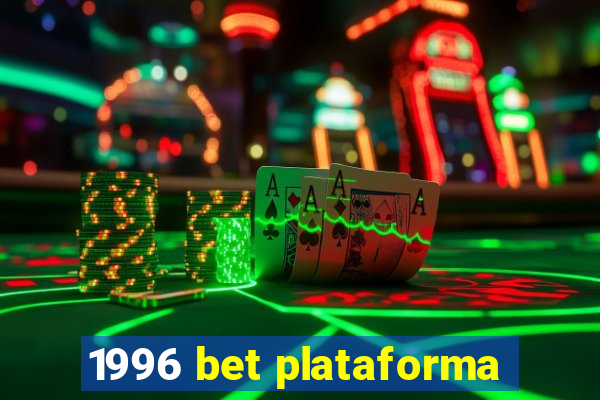 1996 bet plataforma