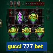 gucci 777 bet