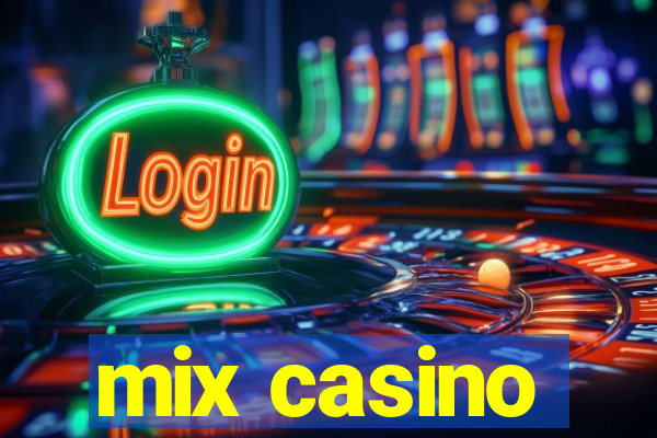 mix casino