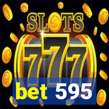 bet 595