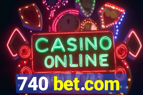 740 bet.com