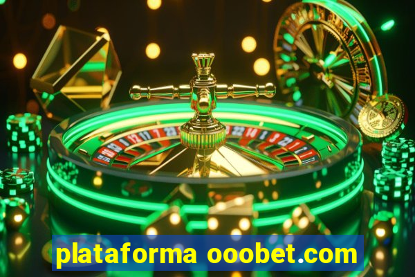 plataforma ooobet.com