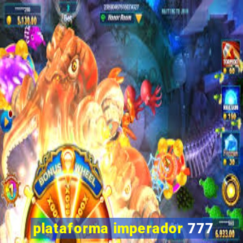 plataforma imperador 777