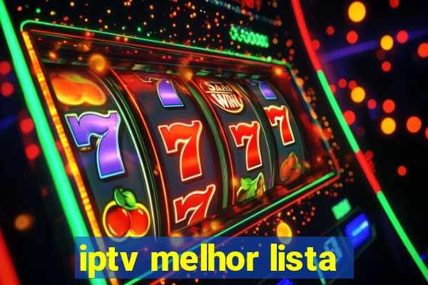 iptv melhor lista