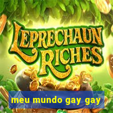 meu mundo gay gay