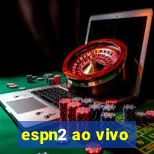 espn2 ao vivo